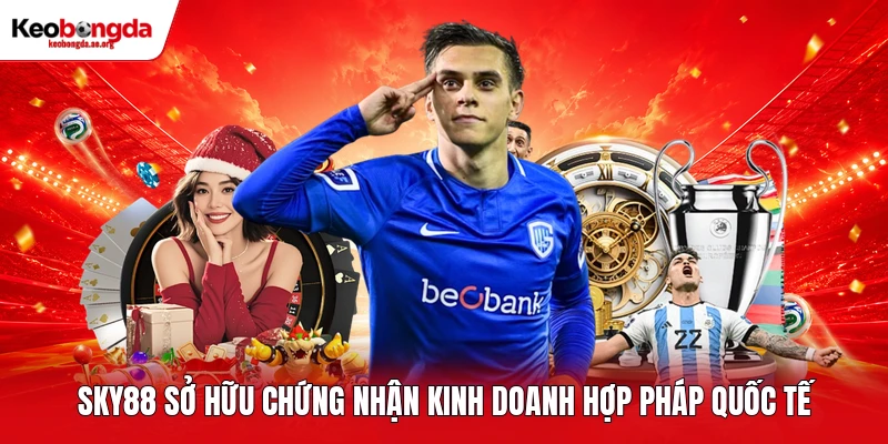 SKY88 sở hữu chứng nhận kinh doanh hợp pháp quốc tế