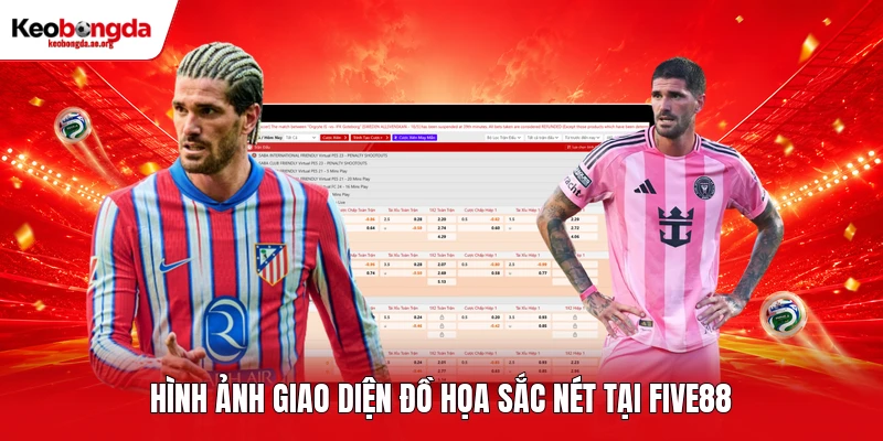Hình ảnh giao diện đồ họa sắc nét tại FIVE88