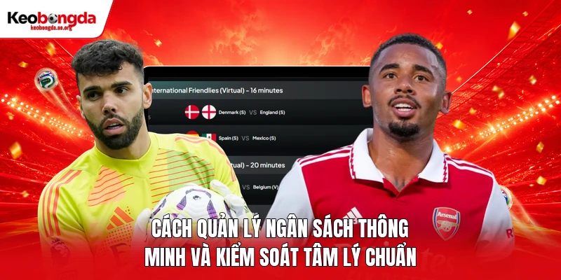 Cách quản lý ngân sách thông minh và kiểm soát tâm lý chuẩn