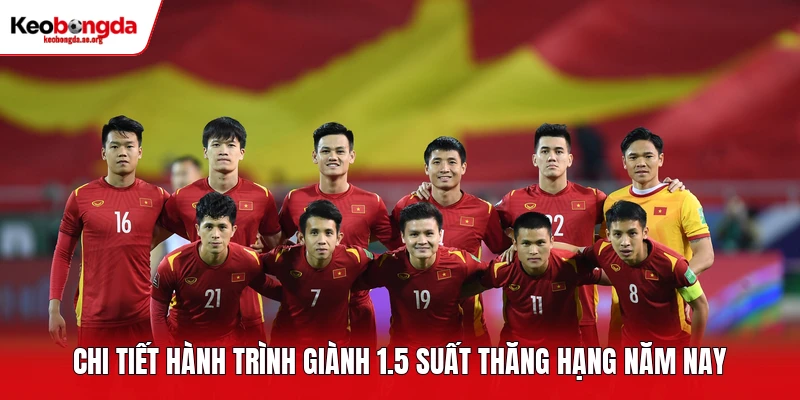 Chi tiết hành trình giành 1.5 suất thăng hạng năm nay