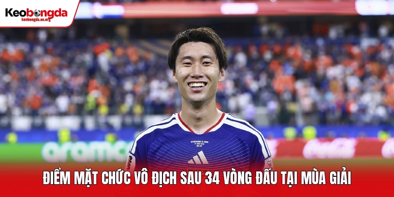 Điểm mặt chức vô địch sau 34 vòng đấu tại mùa giải