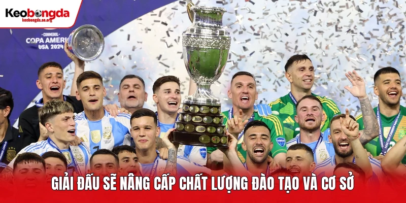 Giải đấu sẽ nâng cấp chất lượng đào tạo và cơ sở
