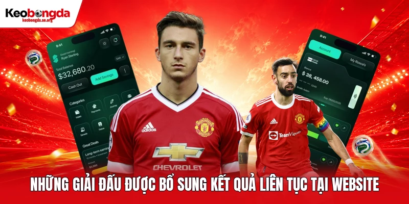 Những giải đấu được bổ sung kết quả liên tục tại website