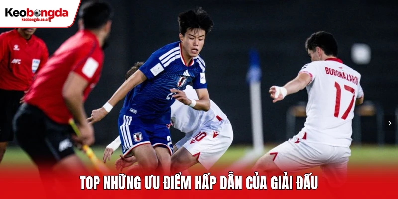 TOP những ưu điểm hấp dẫn của giải đấu