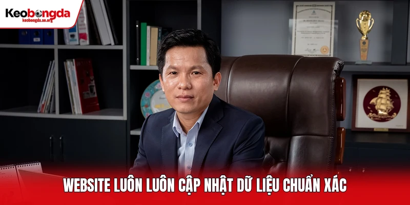 Website luôn luôn cập nhật dữ liệu chuẩn xác
